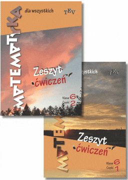  Matematyka dla wszystkich. Zeszyt ćwiczeń. Klasa 6. Część I + II. 
